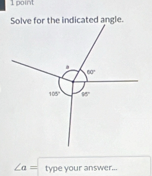 ∠ a= type your answer...