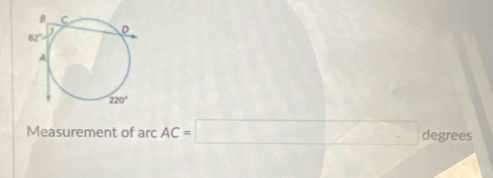 Measurement of arc CAC=□° legrees