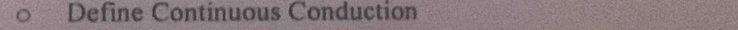 Define Continuous Conduction