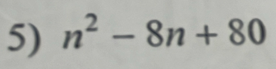 n^2-8n+80