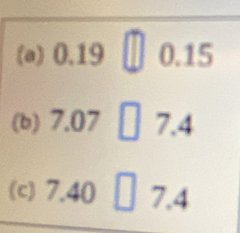 0.19□ 0.15
(b) 7.07 7.4
(c) 7 ∠ 40 7.4