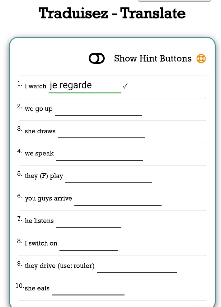 Traduisez - Translate 
Show Hint Buttons 
_