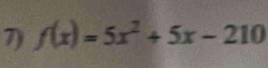 f(x)=5x^2+5x-210