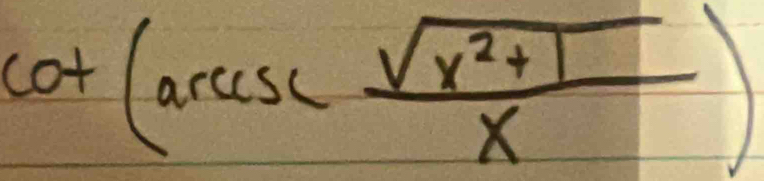 cot (arccsc  (sqrt(x^2+1))/x )