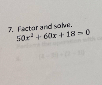 Factor and solve.
50x^2+60x+18=0