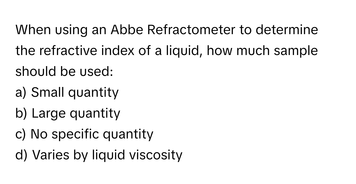 Solved: When using an Abbe Refractometer to determine the refractive ...