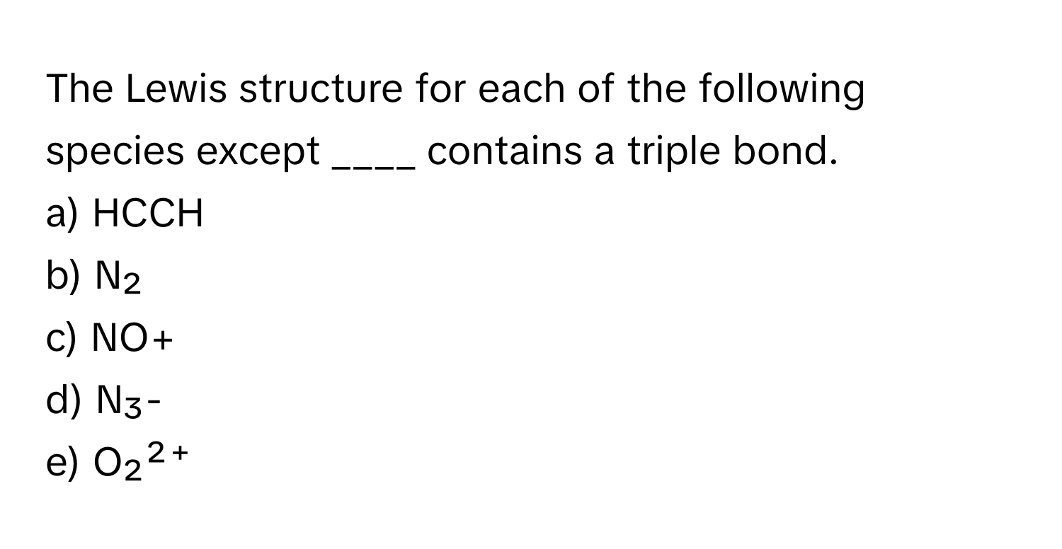 Solved: The Lewis structure for each of the following species except ...