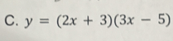 y=(2x+3)(3x-5)