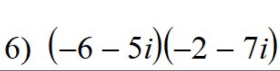 (-6-5i)(-2-7i)