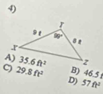 46 5
29.8ft^2 D) 57ft^2