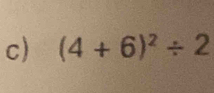 (4+6)^2/ 2