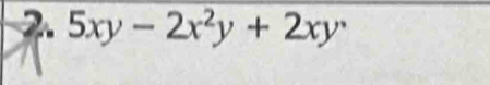 5xy-2x^2y+2xy^.