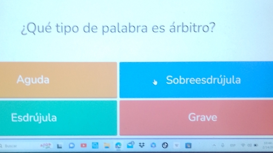 ¿Qué tipo de palabra es árbitro?
Aguda Sobreesdrújula
Esdrújula Grave
Buscar 144