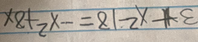 3+x^2-18=-x^2+8x