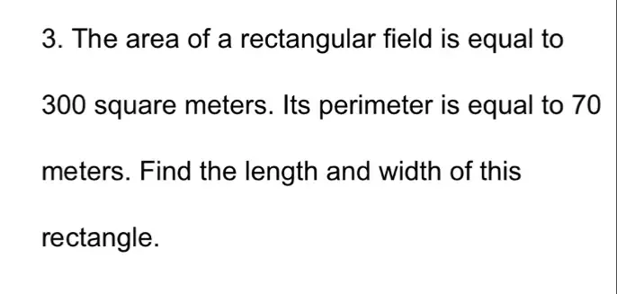 Solved: The area of a rectangular field is equal to 300 square meters ...