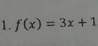 f(x)=3x+1