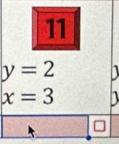 11
y=2
x=3^(a^-)^-)