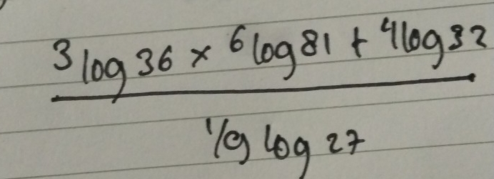 frac 3log 36* 6log 81+4log 3281olog 27