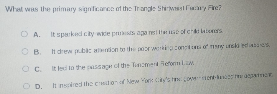 Solved: What was the primary significance of the Triangle Shirtwaist ...