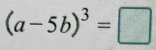 (a-5b)^3=□