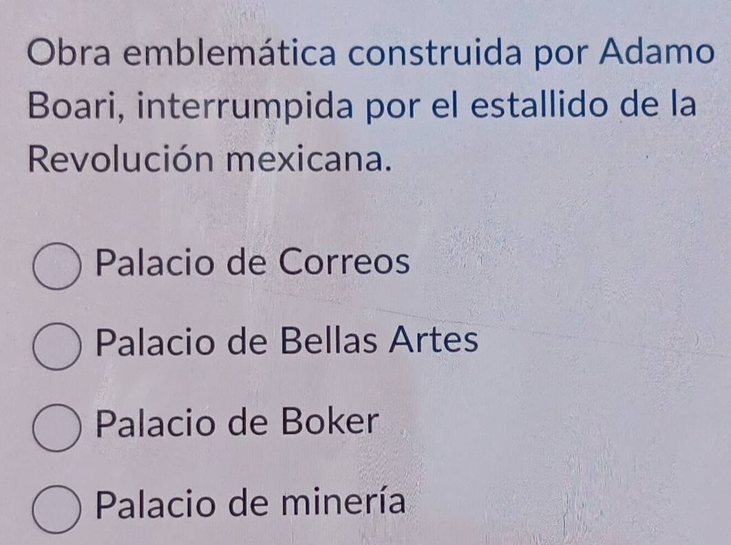 Obra emblemática construida por Adamo
Boari, interrumpida por el estallido de la
Revolución mexicana.
Palacio de Correos
Palacio de Bellas Artes
Palacio de Boker
Palacio de minería