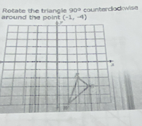 Rotate the triangle 90° counterclockwise