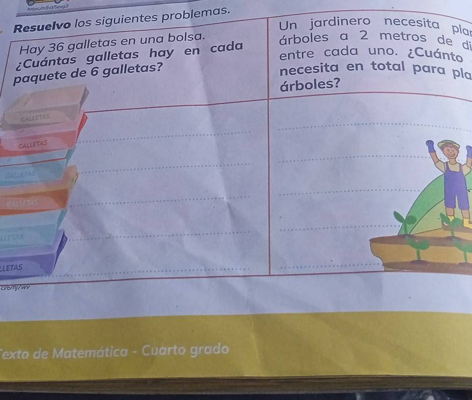 https./h9cl/5exg3 
problemas. 
lar 
d 
o 
pla 
GAL 
LLET 
LLETA 
cV6m 
Texto de Matemática - Cuarto grado