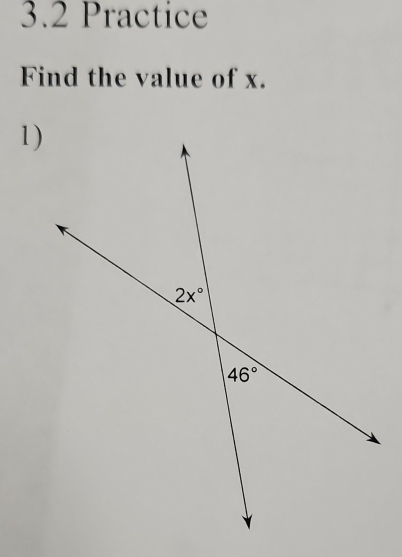 3.2 Practice
Find the value of x.
1)