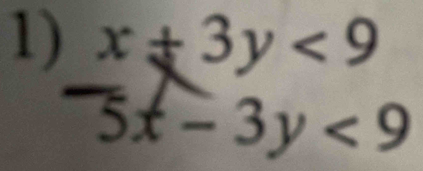 x+3y<9</tex>
5x-3y<9</tex>