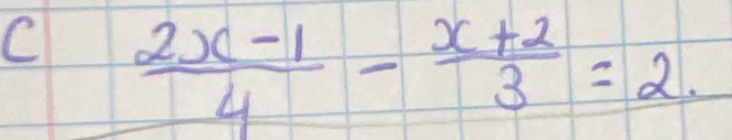  (2x-1)/4 - (x+2)/3 =2.