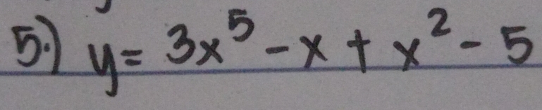 5 y=3x^5-x+x^2-5