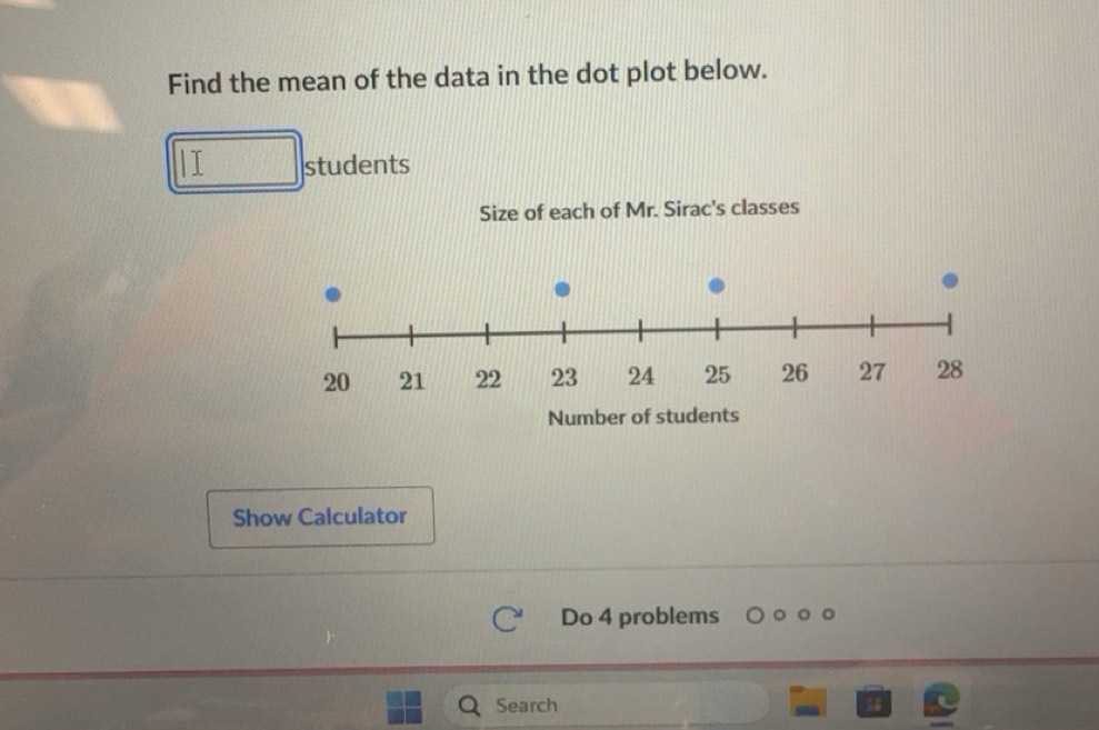 Solved: Find the mean of the data in the dot plot below. students Size ...