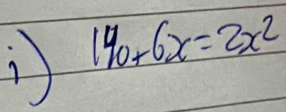 140+6x=2x^2