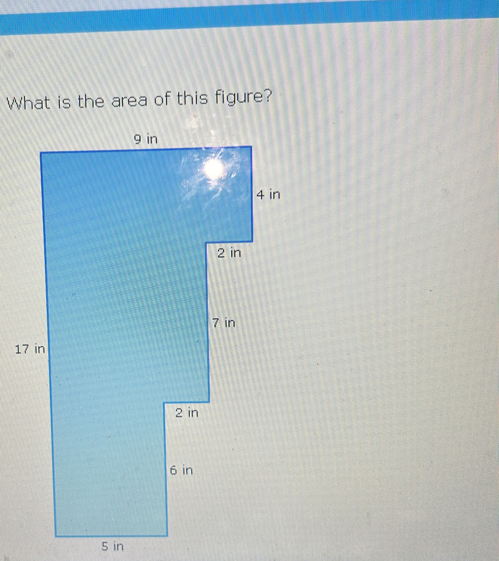 What is the area of this figure? 
1
5 in