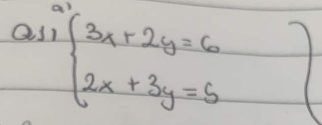 a beginarrayl 3x+2y=6 2x+3y=5endarray.