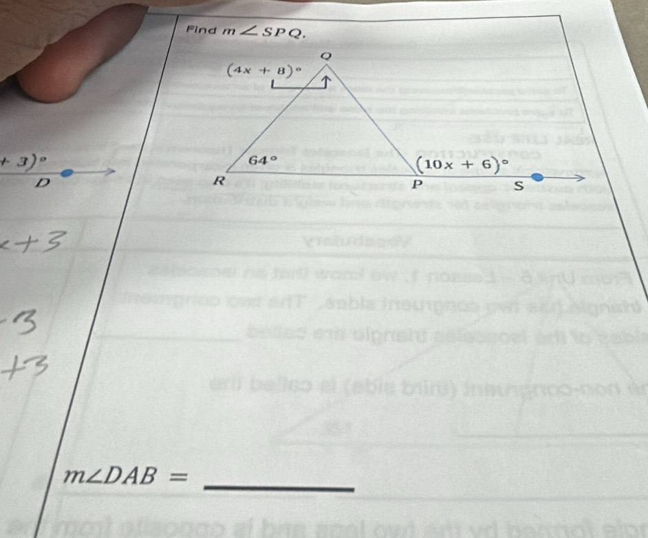 Find m∠ SPQ.
+3)^circ 
D
_
m∠ DAB=