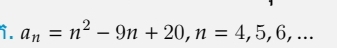 a_n=n^2-9n+20, n=4,5,6,...