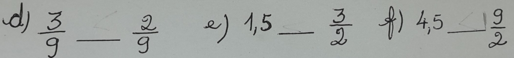 dj  3/9  _e) 1. 5 _  3/2  () 5 - 9/2  _
 2/9 