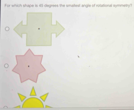 For which shape is 45 degrees the smallest angle of rotational symmetry?