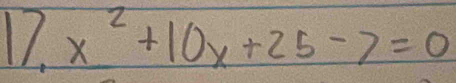 x^2+10x+25-7=0