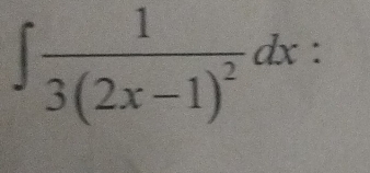 ∈t frac 13(2x-1)^2dx :