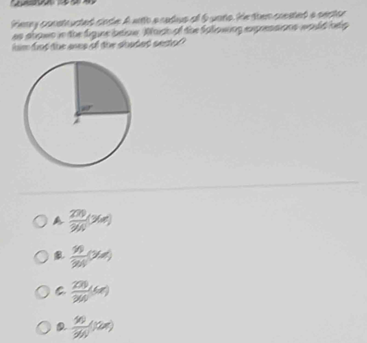freny constucted code. A with a cadus of 6 waro. He then coested a certor
as shows in the figune below. Whch of the folowing expressions would help
hhim fat the anes of the doadet sestel
A  200/300 (260)
 10/20 (2m)
C  200/360 (6π )
 10/30 