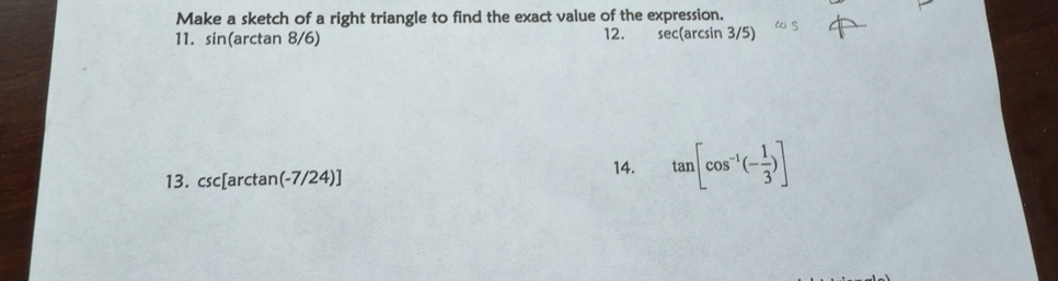 Solved: Make a sketch of a right triangle to find the exact value of ...