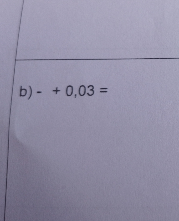 -+0,03=