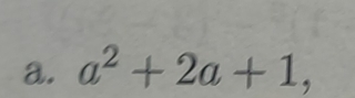 a^2+2a+1,