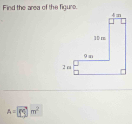 Find the area of the figure.
A=86m^2