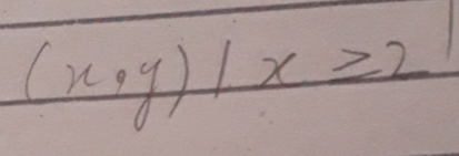 (x,y)|x≥slant 2