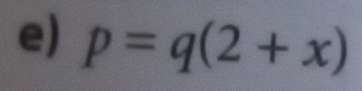 p=q(2+x)