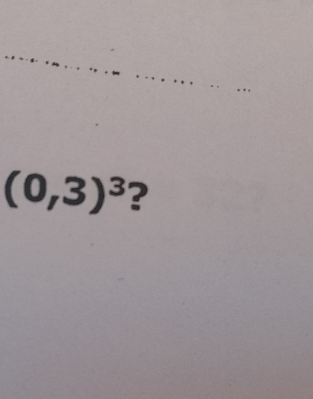 (0,3)^3 ?