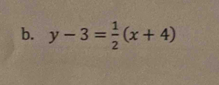 y-3= 1/2 (x+4)